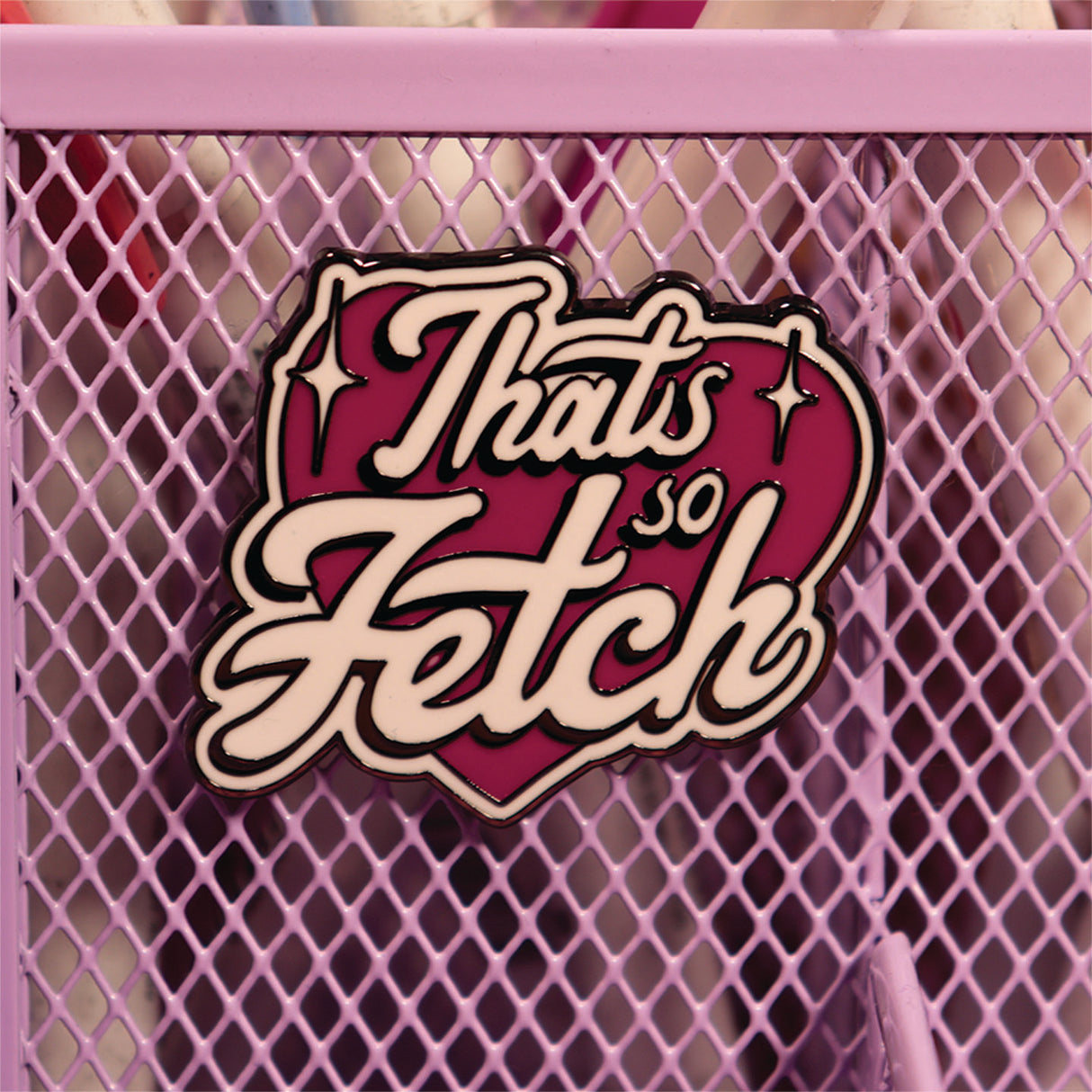 Mean Girls THAT'S SO FETCH Limited Edition Hard Enamel Pin Badge